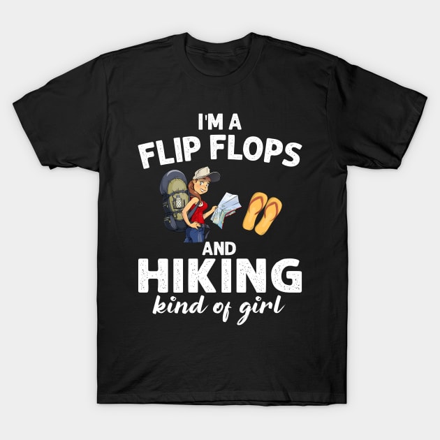 I_m Flip Flops And Hiking Kind Of Girl T-Shirt by Chapmanx